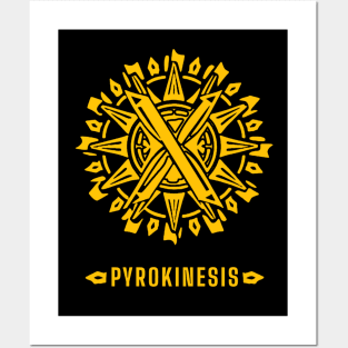 Pyrokinesis Posters and Art